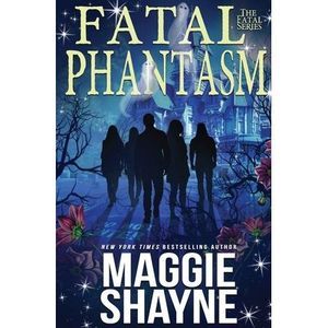 Fatal Phantasm -- Maggie Shayne